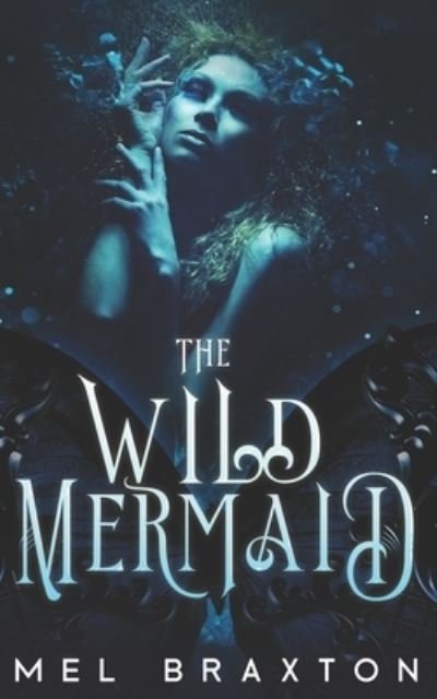 Cover for Mel Braxton · Wild Mermaid (Bok) (2020)