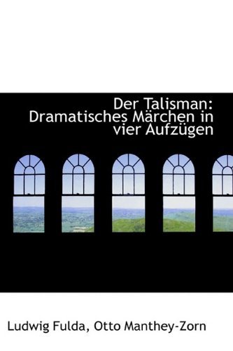 Cover for Ludwig Fulda · Der Talisman: Dramatisches Märchen in Vier Aufzügen (Paperback Book) (2009)