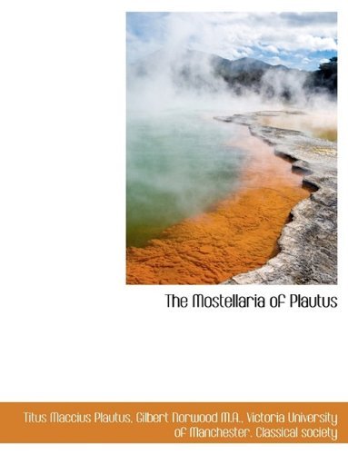 Cover for Titus Maccius Plautus · The Mostellaria of Plautus (Paperback Bog) (2009)