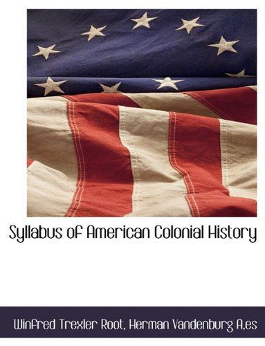 Cover for Es Herman Vandenburg a · Syllabus of American Colonial History (Pocketbok) (2010)