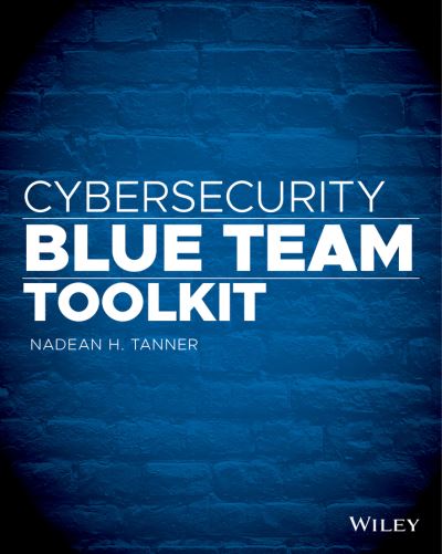 Cover for Nadean H. Tanner · Cybersecurity Blue Team Toolkit (Paperback Book) (2019)