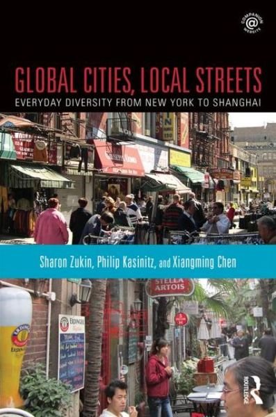 Cover for Sharon Zukin · Global Cities, Local Streets: Everyday Diversity from New York to Shanghai (Paperback Book) (2015)