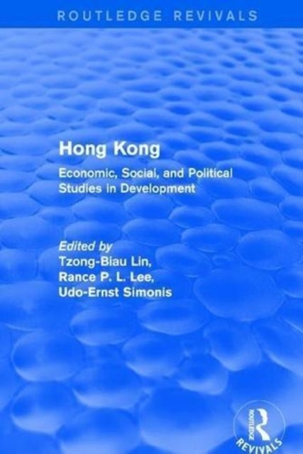 Cover for Tzong-Biau Lin · Hong Kong: Economic, Social, and Political Studies in Development, with a Comprehensive Bibliography - Routledge Revivals (Inbunden Bok) (2017)