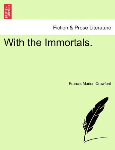 Cover for Francis Marion Crawford · With the Immortals. (Paperback Book) (2011)