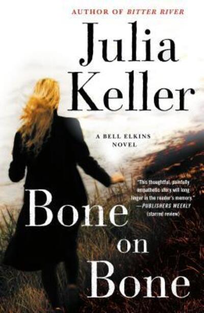 Bone on Bone A Bell Elkins Novel - Julia Keller - Books - Minotaur Books - 9781250190932 - July 2, 2019