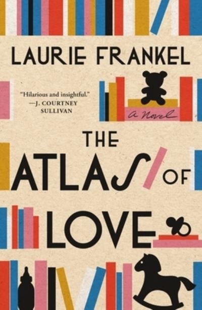 Cover for Laurie Frankel · Atlas of Love (Bok) (2023)