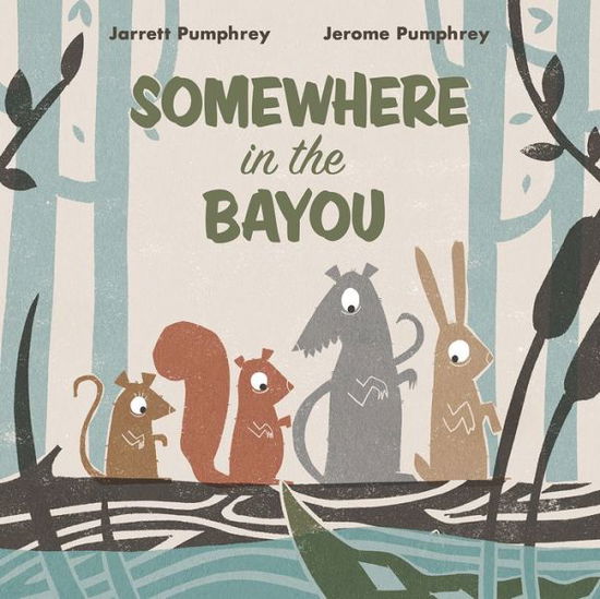 Cover for Jerome Pumphrey · Somewhere in the Bayou (Hardcover Book) (2022)