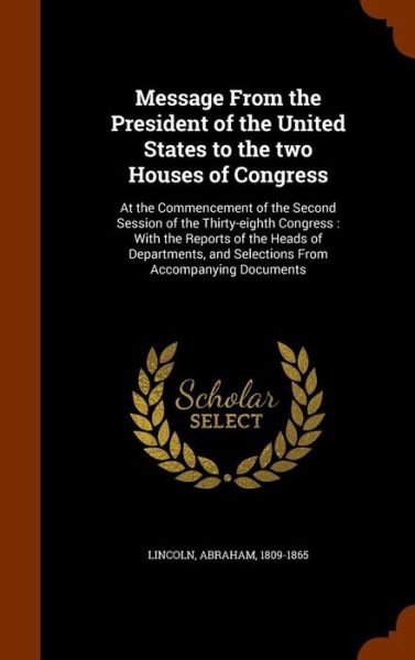 Cover for Abraham Lincoln · Message from the President of the United States to the Two Houses of Congress (Hardcover Book) (2015)