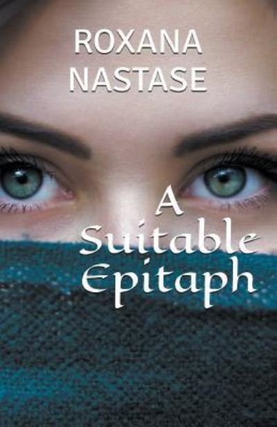Cover for Roxana Nastase · A Suitable Epitaph (Paperback Book) (2020)