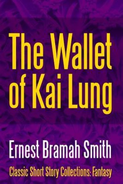 Cover for Ernest Bramah Smith · The Wallet of Kai Lung (Paperback Book) (2017)