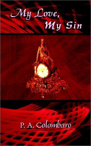 Cover for P. A. Colombaro · My Love, My Sin (Paperback Book) (2002)