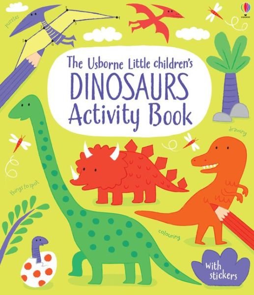 Little Children's Dinosaur Activity Book - Little Children's Activity Books - Rebecca Gilpin - Bøker - Usborne Publishing Ltd - 9781409581932 - 1. august 2016