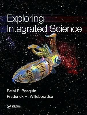 Cover for Baaquie, Belal E. (National University of Singapore) · Exploring Integrated Science (Hardcover Book) (2009)