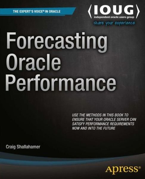 Cover for Craig Shallahamer · Forecasting Oracle Performance (Taschenbuch) (2011)