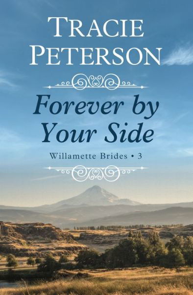 Cover for Tracie Peterson · Forever by Your Side (Book) (2021)