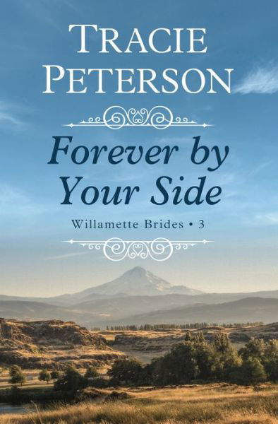 Forever by Your Side - Tracie Peterson - Książki - Cengage Gale - 9781432884932 - 27 stycznia 2021