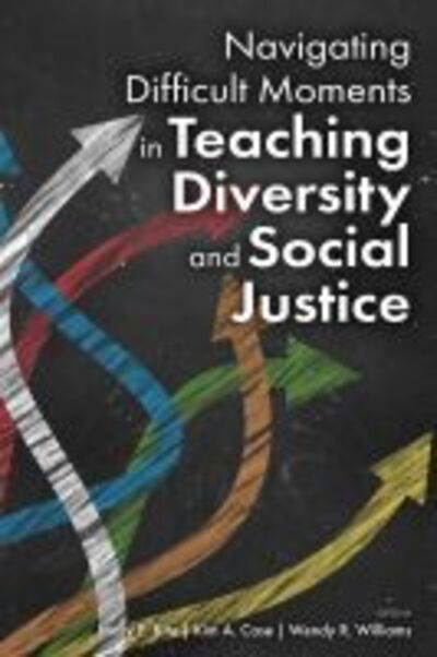 Cover for Navigating Difficult Moments in Teaching Diversity and Social Justice (Paperback Book) (2020)