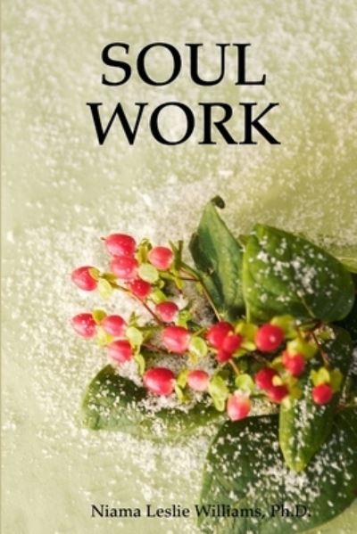 Cover for Niama L. J. Williams · Soul Work (Book) (2008)