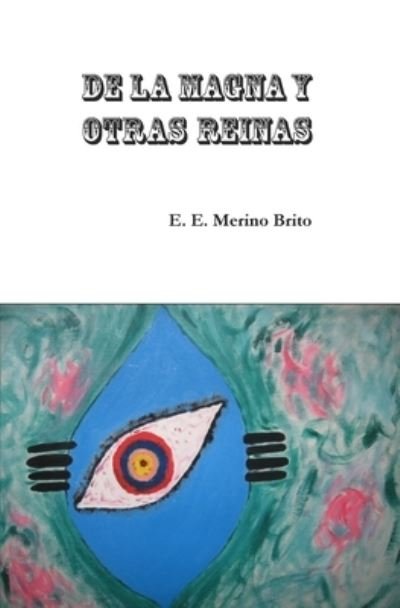 Cover for E E Merino Brito · De la magna y otras reinas (Paperback Bog) (2009)