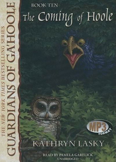 The Coming of Hoole - Kathryn Lasky - Music - Blackstone Audiobooks - 9781441781932 - April 1, 2011