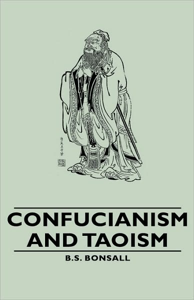 Confucianism and Taoism - B. S. Bonsall - Books - Pierides Press - 9781443732932 - November 4, 2008