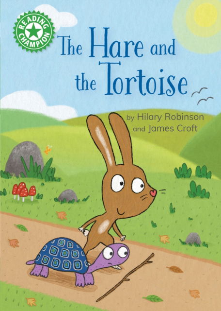 Reading Champion: The Hare and the Tortoise: Independent Reading Green 5 - Reading Champion - Hilary Robinson - Books - Hachette Children's Group - 9781445192932 - September 25, 2025