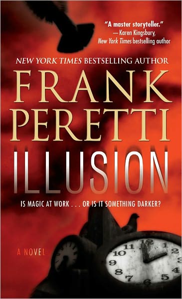 Illusion - Frank Peretti - Książki - Simon & Schuster - 9781451678932 - 23 października 2012