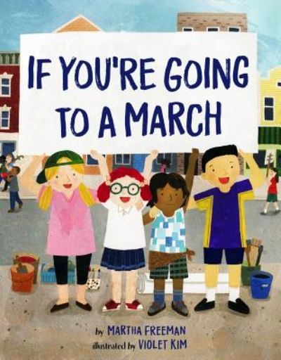 Cover for Martha Freeman · If You're Going to a March (Hardcover Book) (2018)