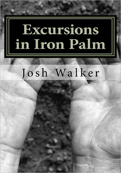 Cover for Josh Walker · Excursions in Iron Palm (Paperback Book) (2010)