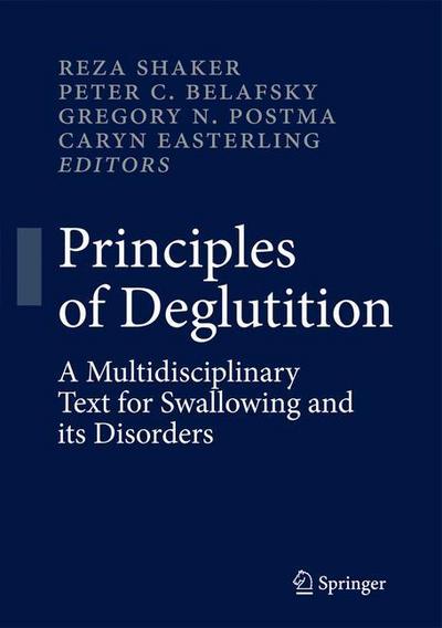 Cover for Reza Shaker · Principles of Deglutition: A Multidisciplinary Text for Swallowing and its Disorders (Gebundenes Buch) (2012)