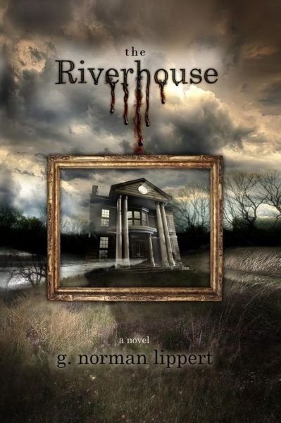 Cover for G Norman Lippert · Riverhouse (Pocketbok) (2010)