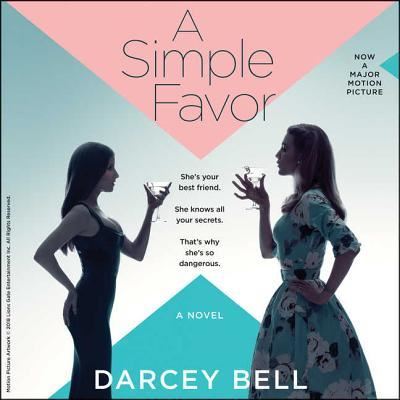 Cover for Darcey Bell · A Simple Favor A Novel (CD) (2017)