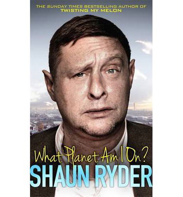 Cover for Shaun Ryder · What Planet Am I On? (Paperback Book) (2014)