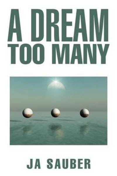Cover for Ja Sauber · A Dream Too Many (Taschenbuch) (2012)