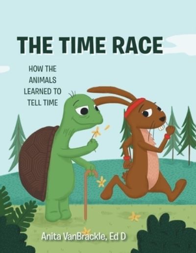 Cover for Anita VanBrackle Ed D · The Time Race (Paperback Book) (2020)