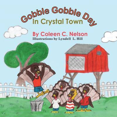 Cover for Coleen C Nelson · Gooble Gooble Day in Crystal Town (Paperback Book) (2014)