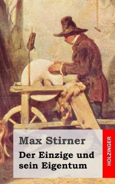 Cover for Max Stirner · Der Einzige Und Sein Eigentum (Taschenbuch) (2013)