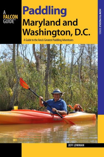 Cover for Jeff Lowman · Paddling Maryland and Washington, DC - Paddling Series (Paperback Book) (2015)