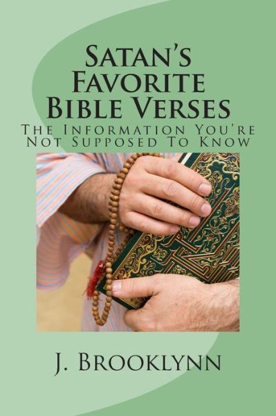 Cover for J Brooklynn · Satan's Favorite Bible Verses: the Information You're Not Supposed to Know (Paperback Book) (2014)