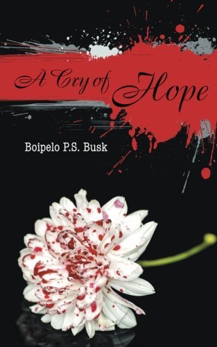 Cover for Boipelo P.s. Busk · A Cry of Hope (Taschenbuch) (2014)