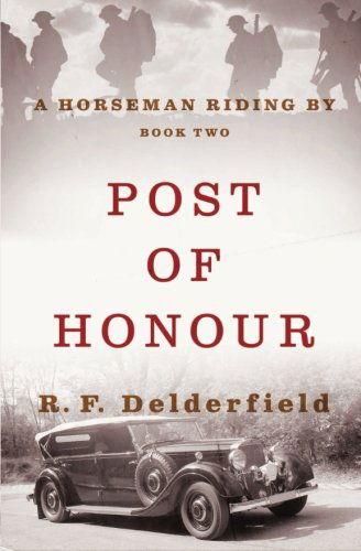 Post of Honour (A Horseman Riding By) (Volume 2) - R. F. Delderfield - Books - Open Road Media - 9781497614932 - July 22, 2014