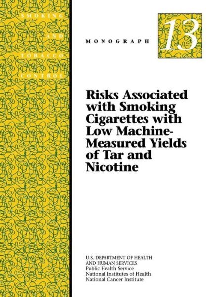 Cover for U S Department of Healt Human Services · Risks Associated with Smoking Cigarettes with Low Machine-measured Yields of Tar and Nicotine: Smoking and Tobacco Control Monograph No. 13 (Taschenbuch) (2014)