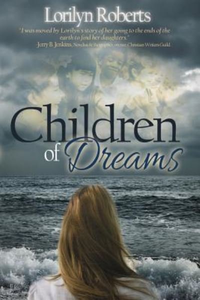Cover for Lorilyn Roberts · Children of Dreams: an Adoption Memoir (Paperback Book) (2014)