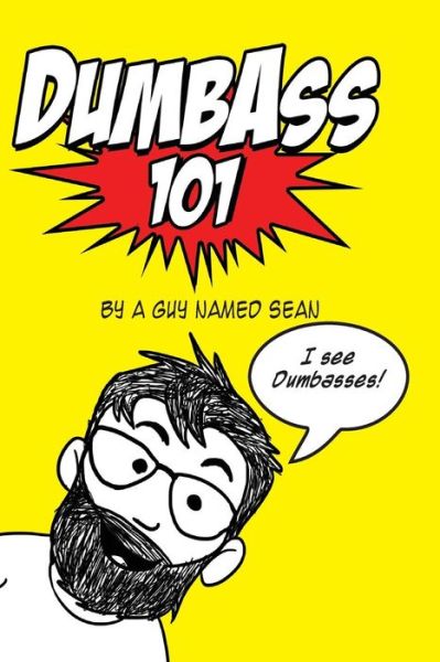 Cover for A Guy Named Sean · Dumbass 101 (Paperback Book) (2014)