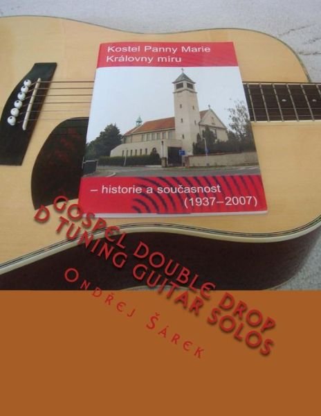 Cover for Ondrej Sarek · Gospel Double Drop D Tuning Guitar Solos (Paperback Book) (2014)