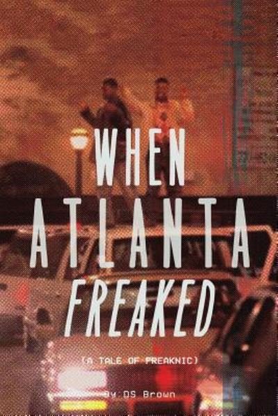 Cover for D S Brown · When Atlanta Freaked (Pocketbok) (2016)