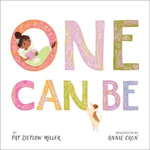 Cover for Pat Zietlow Miller · One Can Be (Hardcover Book) (2025)