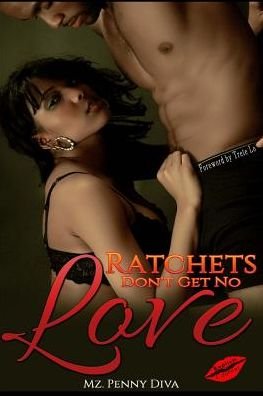 Cover for Mz Penny Diva · Ratchets Don't Get No Love (Taschenbuch) (2015)