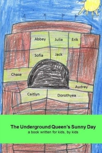 Cover for Erfc Kidz Write · The Underground Queen's Sunny Day (Paperback Bog) (2015)