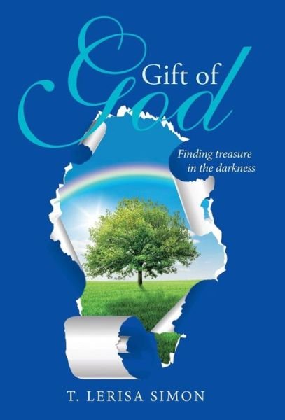 Cover for T Lerisa Simon · Gift of God (Hardcover Book) (2016)